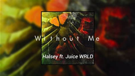 halsey ft juice world without me lyrics